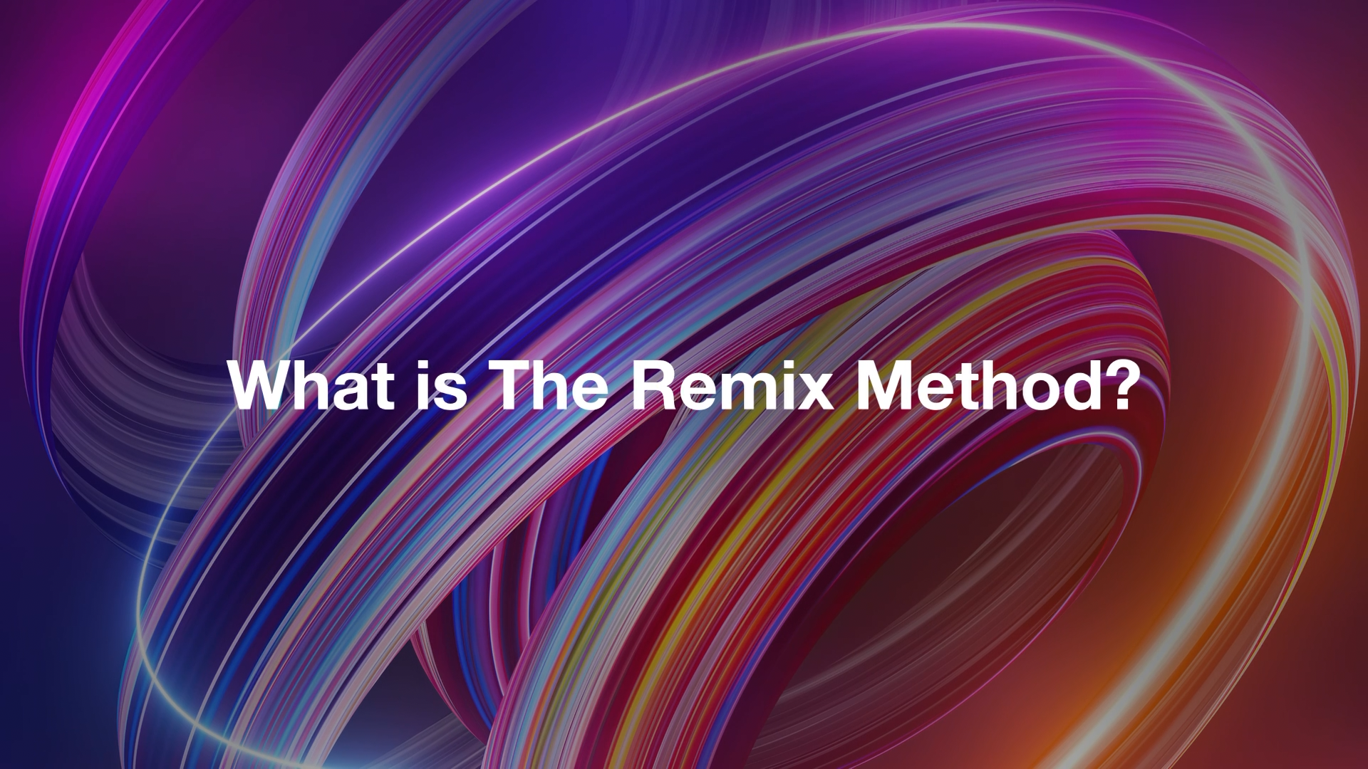 The Remix Method — Everything is a Remix